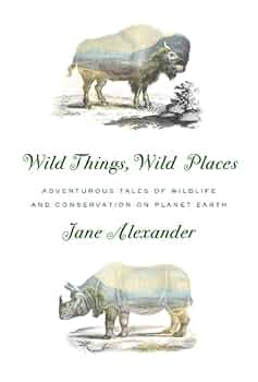 WILD THINGS × UNITED CARR　D-3B Wild Things, Wild Places: Adventurous Tales of Wildlife and